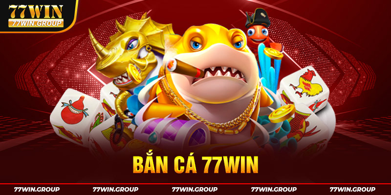 Thông tin tổng quan về bắn cá 77WIN