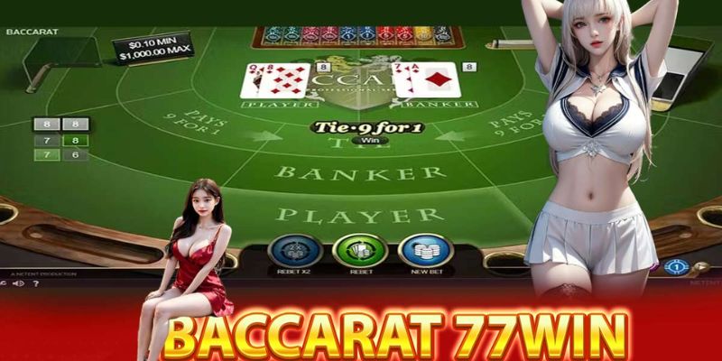 Tham gia baccarat đẳng cấp tại 77WIN